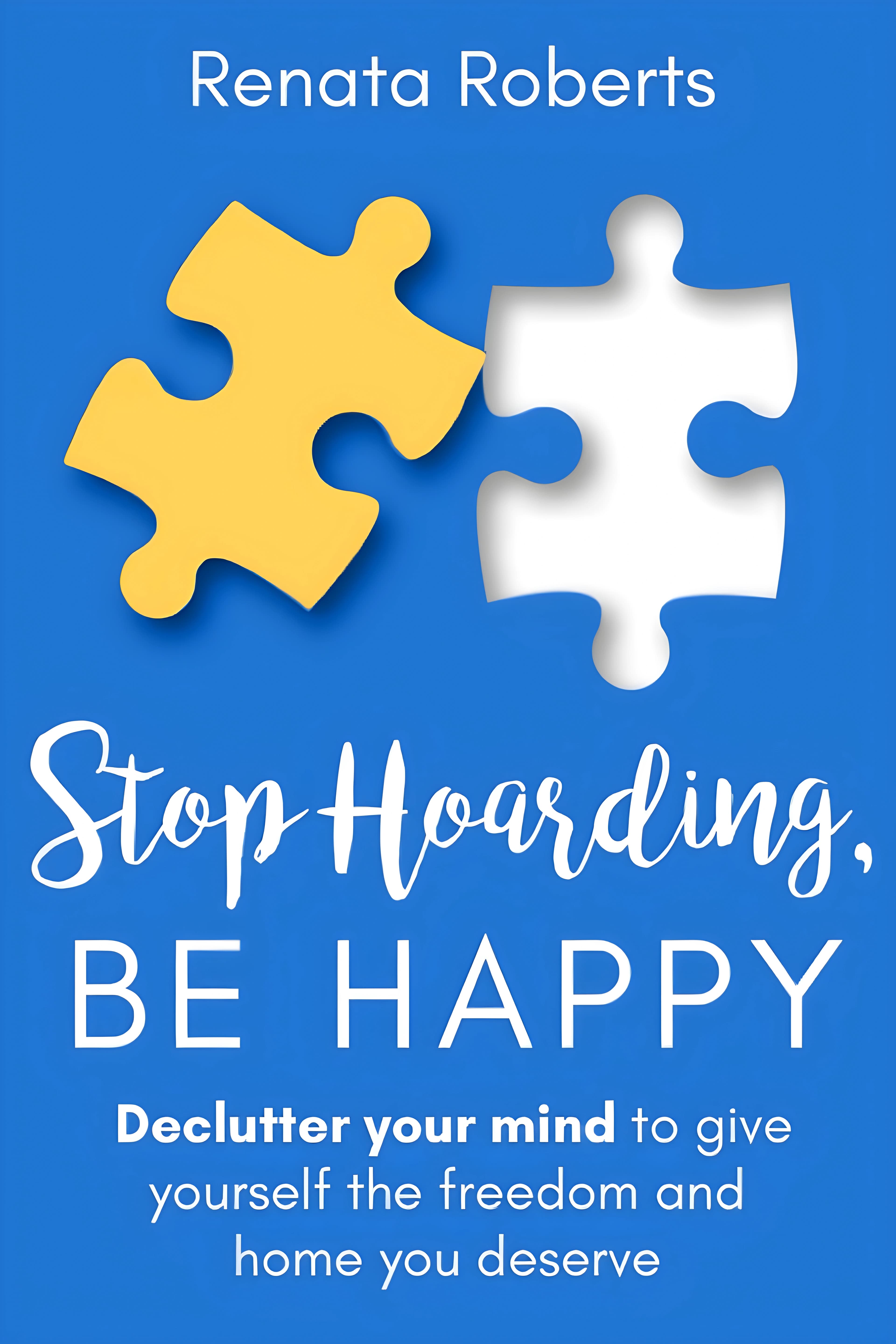 Stop Hoarding Be Happy